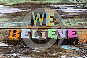 Believe positive belief trust honesty work together success