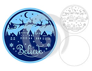 Believe. Vector round door hanger. Santa Claus flies in a sleigh with reindeer over the city