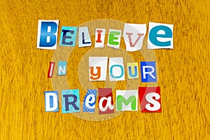 Believe your dreams lifestyle hard work dream inspiration success dreamer photo