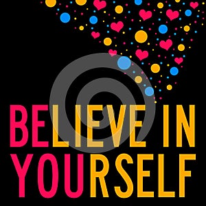 Believe in yourself