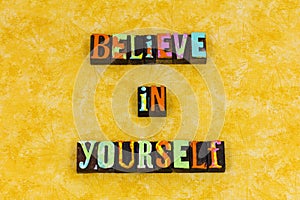 Believe yourself confidence positive attitude photo