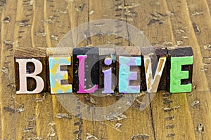 Believe yourself god make difference love hope faith dream