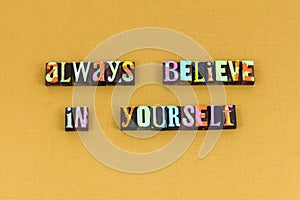 Believe yourself hope joy invest typography