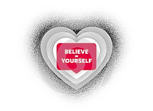 Believe in yourself motivation quote. Motivational slogan. Vector