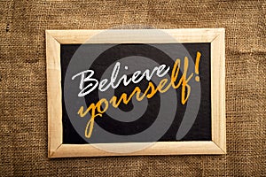 Believe yourself, motivational messsage