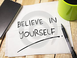 Believe in Yourself, Motivational Words Quotes Concept