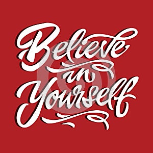 Believe in yourself quote motivational poster typography card