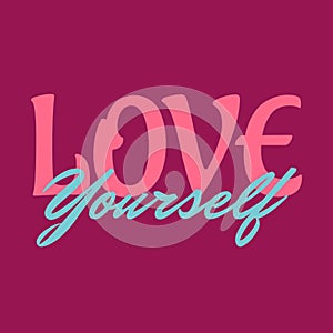 Believe in yourself quotes - Love yourself