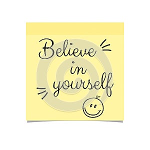 Believe In Yourself Yellow Sticky Note - Vector Illustration With Realistic Shadow -  Isolated On White Background