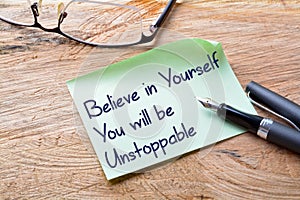 Believe in yourself you will be unstoppable photo