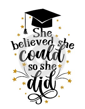 She believed, she could and so she did