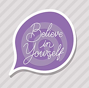 Belive in yourself lettering with colors