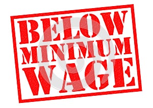 BELOW MINIMUM WAGE