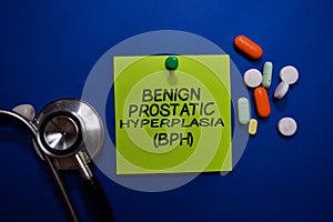 Benign Prostatic Hyperplasia BPH write on sticky note isolated on Office Desk. Healthcare or Medical Concept