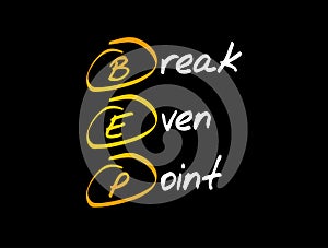 BEP - Break Even Point acronym, business concept