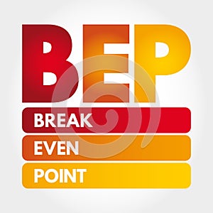 BEP - Break Even Point acronym, business concept