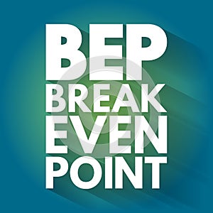 BEP - Break Even Point acronym, business concept background