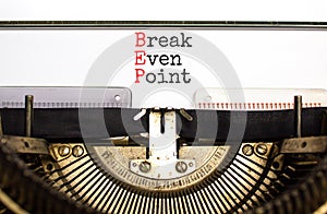 BEP break even point symbol. Concept words BEP break even point typed on retro old typewriter on a beautiful white paper