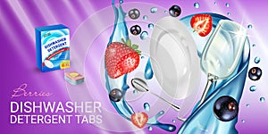 Berries fragrance dishwasher detergent tabs ads. Vector realistic Illustration with dishes in water splash, strawberry and blackcu