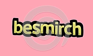 besmirch writing vector design on a pink background