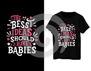 The bessi ideas should have babies