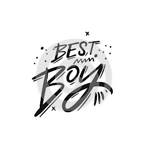 Best Boy lettering. Hand written quote. Black color vector illustration. Isolated on white background