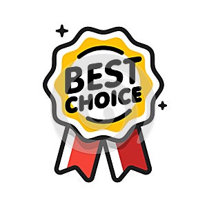 Best choice badge. Satisfaction and quarantined product quality sticker, label or badge icon isolated on white background