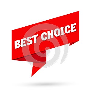 Best choice sign. Best choice sign paper origami speech bubble