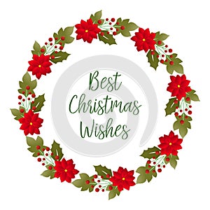 Best christmas wishes greeting card, with decoration plant of red wreath frame. Vector