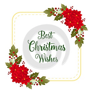 Best christmas wishes greeting card, with decoration plant of red wreath frame. Vector