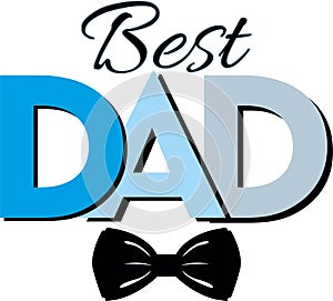 Best dad celebration vector image for father`s day or birthday