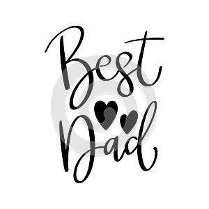 Best dad. Lettering phrase isolated on white background. Vector