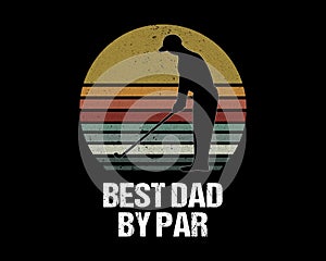 Best Dad By Par / Simple Text Tshirt Design Poster Vector Art photo