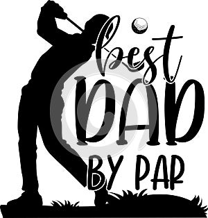 Best dad by par, funny golf dad, father, dad, father s day, golfing, bonus dad photo