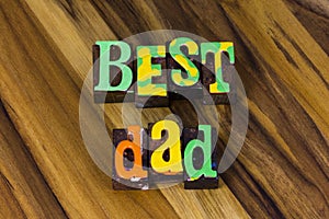 Best dad super father fathers day celebration family love party sign greeting