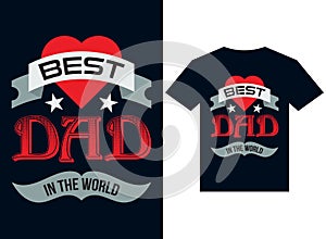 Best Dad in the World T-shirt Design Template Vector typography, print, illustration.