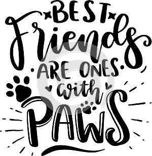 Best Friend Are Ones With Paws