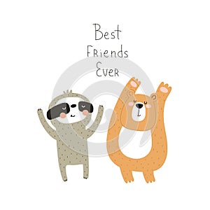 Best friends ever. cute cartoon sloth, bear, hand drawing lettering. flat style, colorful vector illustration for kids.