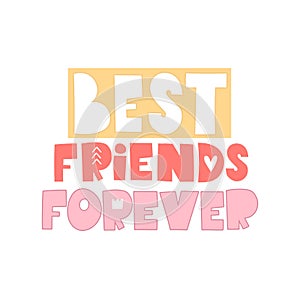 Best friends forever. hand drawing lettering, decoration elements. flat style vector illustration.