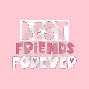 Best friends forever. hand drawing lettering, decoration elements. flat style vector illustration.