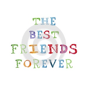 Best Friends Forever Handwritten Lettering Style Childhood Cute Illustration Design for Sublimation Printing