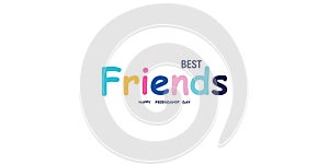 Best Friends. Happy Friendship Day. Friends day. Vector illustration