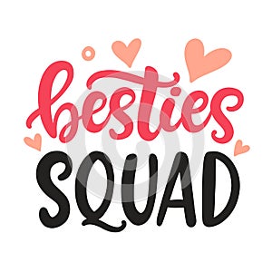 Best friends squad. Friendship Day hand lettering phrase