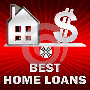 Best Home Loans Displays Top Mortgages 3d Illustration photo