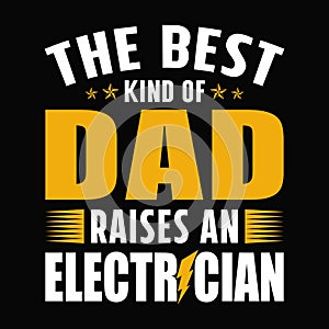 The best kind of dad raises an electrician