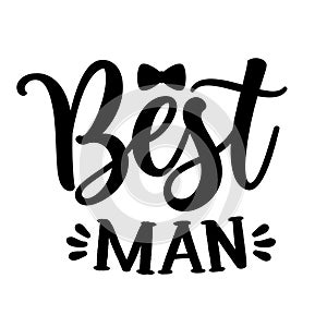 Best Man - Black hand lettered quote with bow tie for greeting card, gift tag, label, wedding sets.