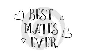 best mates ever love quote logo greeting card poster design