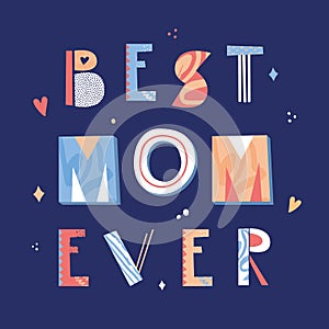 Best mom ever hand drawn lettering.