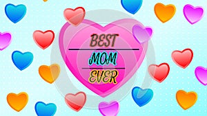 best mom ever quote in big pink heart with small Swinging heart shape and dotted background