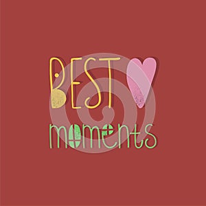Best moments lettering